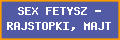 SEX FETYSZ - RAJSTOPKI, MAJTECZKI